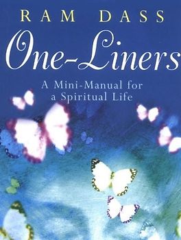 One-Liners - A mini-manual for a spiritual life - Ram Dass [Paperback]