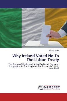 Why Ireland Voted No To The Lisbon Treaty
