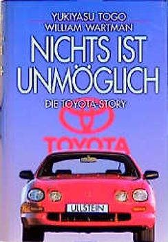 Nichts ist unmöglich. Die Toyota-Story