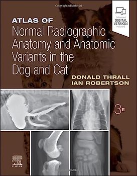 Atlas of Normal Radiographic Anatomy and Anatomic Variants in the Dog and Cat