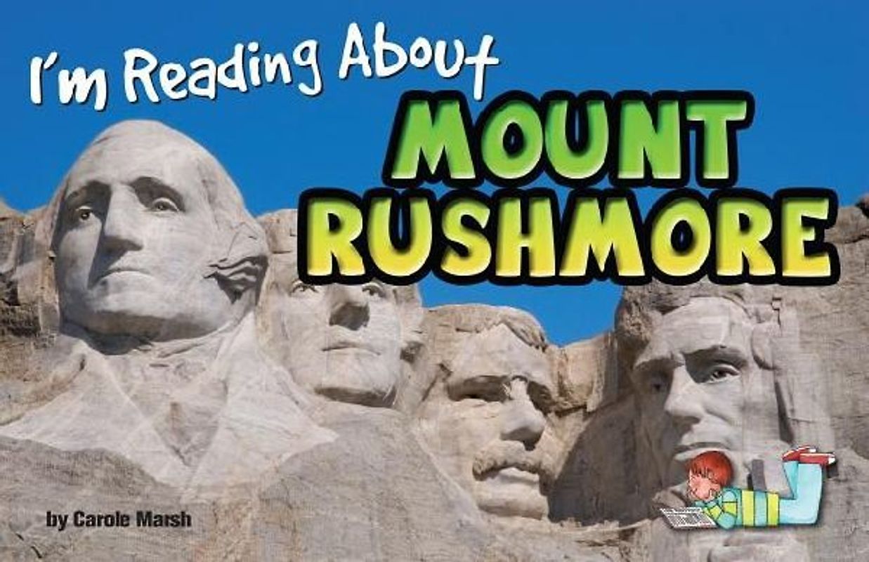 I'm Reading about Mount Rushmore
