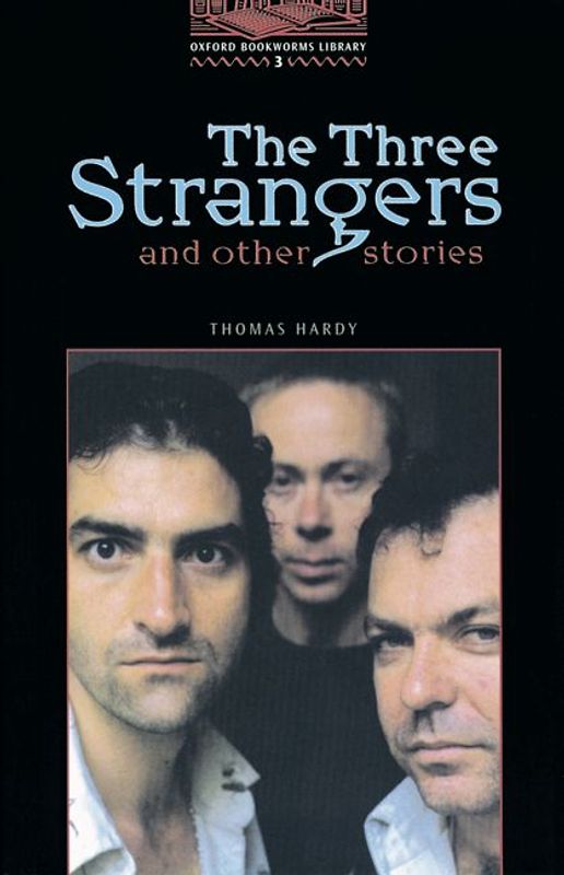 Oxford Bookworms Library / 8. Schuljahr, Stufe 2 - The Three Strangers and Other Stories