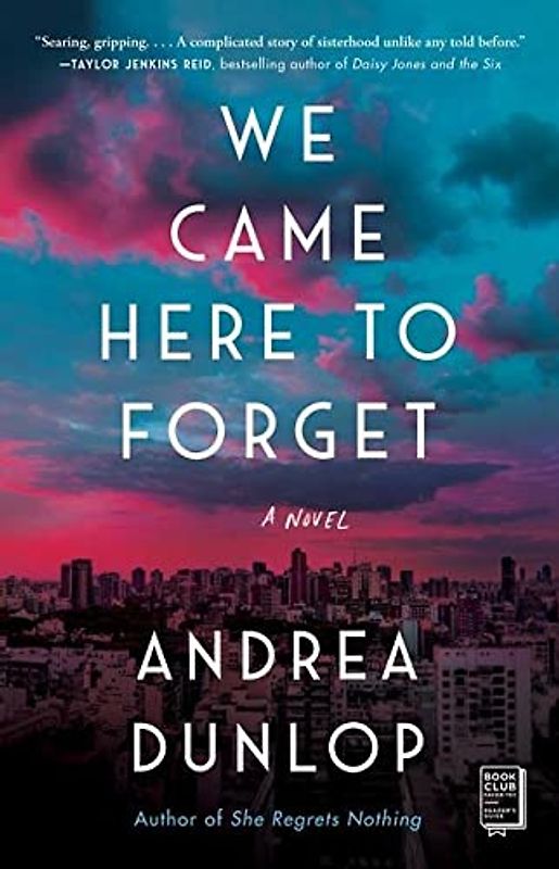 We Came Here to Forget: A Novel