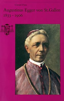 Augustinus Egger von St. Gallen 1833-1906