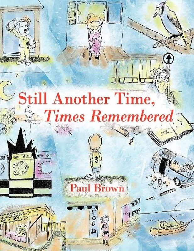 Still Another Time , Times Remembered