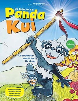 Panda Kui. Die Reise ins Tal.: Eine positive Mutmach-Geschichte für Kinder. Mit bärenstarken „Ich bin“-Sätzen und Karten zum Ausschneiden!