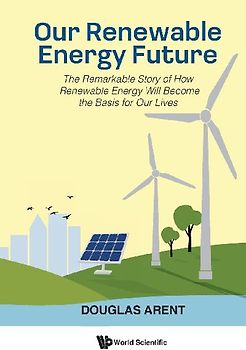 OUR RENEWABLE ENERGY FUTURE
