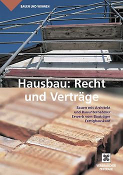 Hausbau: Recht und Verträge