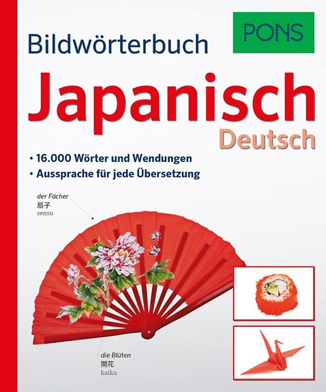 PONS Bildwörterbuch Japanisch. 16.000 Wörter und Wendungen. Aussprache für jede Übersetzung