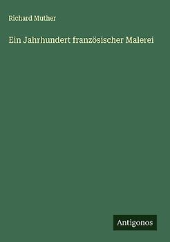 Ein Jahrhundert französischer Malerei