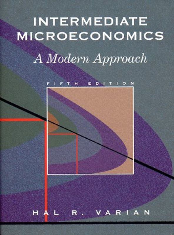 Intermediate Microeconomics: A Modern Approach - Hal R. Varian