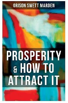 Prosperity & How to Attract It