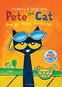 Pete the Cat and His Magic Sunglasses - Dean, James
