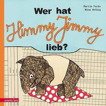 Wer hat Himmy Jimmy lieb?