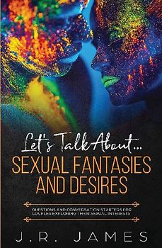 Let's Talk About... Sexual Fantasies and Desires
