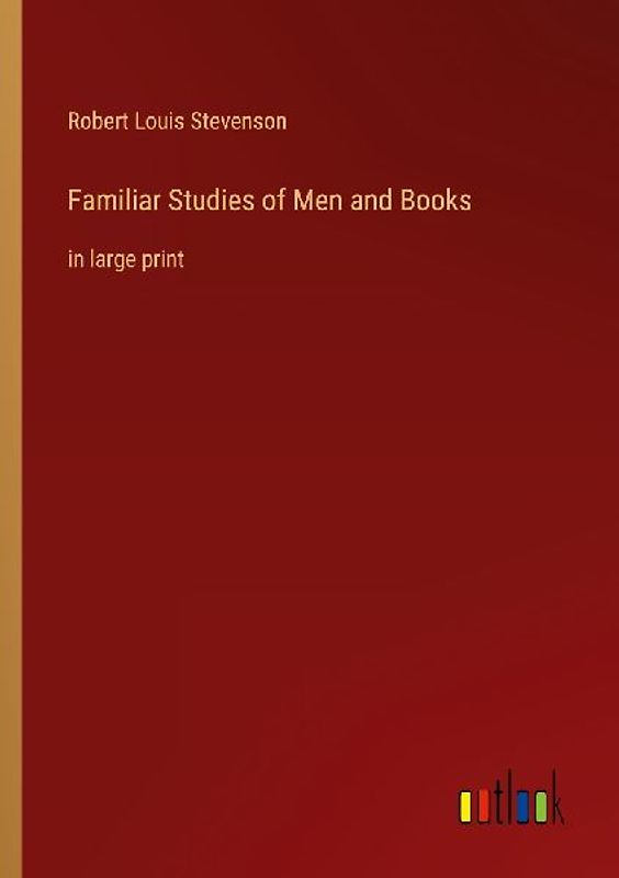 Familiar Studies of Men and Books
