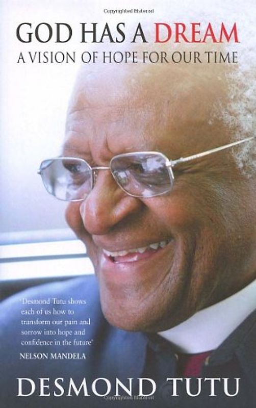 God Has A Dream: A Vision of Hope for Our Times - Tutu, Desmond