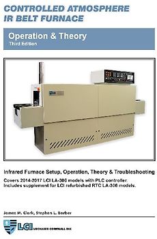 Controlled Atmosphere IR Belt Furnace, Operation & Theory, LA-306 Models 3rd ed