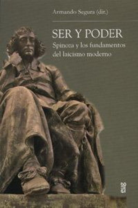 Ser y poder : Spinoza y los fundamentos del laicismo moderno