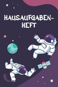 Hausaufgabenheft: Ein schönes Hausaufgabenheft A5 mit Wochentagen, Hausaufgabenheft A5 Grundschule, Hausaufgabenheft Grundschule Junge, Geschenkidee ... 6x9" (ca. DIN A5) | 120 Seiten Softcover