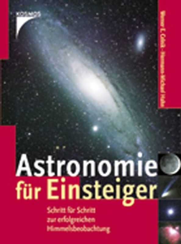 Astronomie für Einsteiger. Schritt für Schritt zur erfolgreichen Himmelsbeobachtung