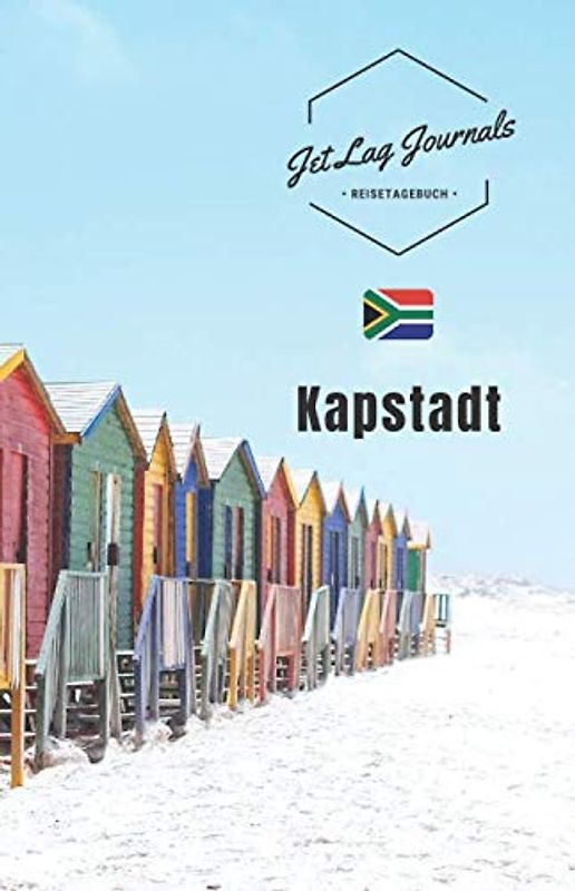 JetLagJournals • Reisetagebuch Kapstadt: Buch für Reiseerinnerungen | Reisetagebuch zum Selberschreiben und Selbstgestalten | Reiselogbuch für die Kapstadt Reise
