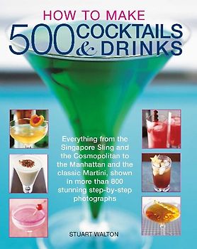 How to Make 500 Cocktails & Drinks