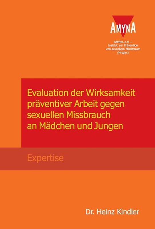Evaluation der Wirksamkeit präventiver Arbeit gegen sexuellen Missbrauch an Mädchen und Jungen