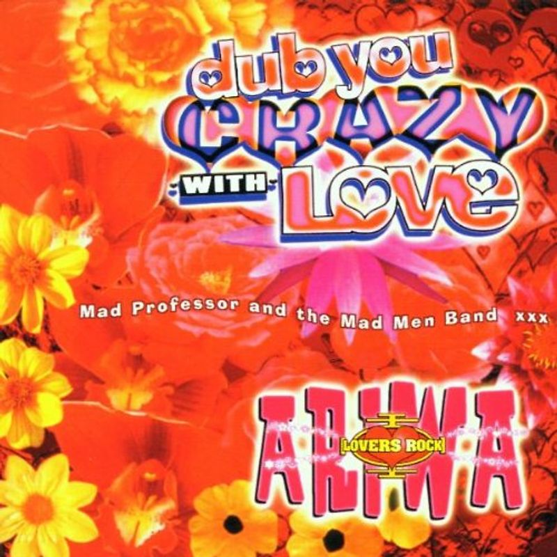 Mad Professor - Dub You Crazy With Love Pt.2