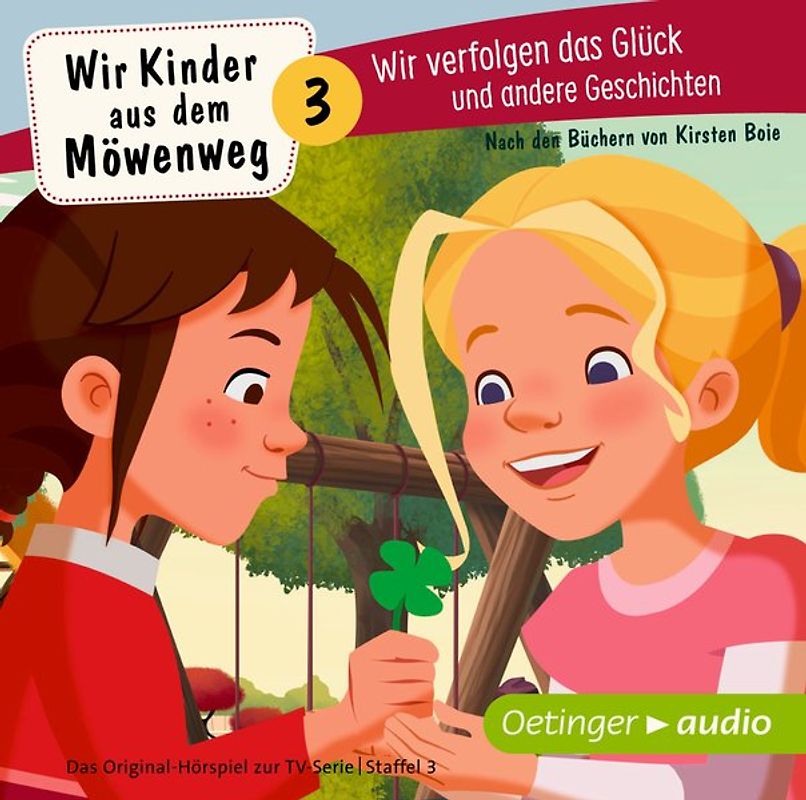 Wir Kinder aus dem Möwenweg 3. Wir verfolgen das Glück und andere Geschichten