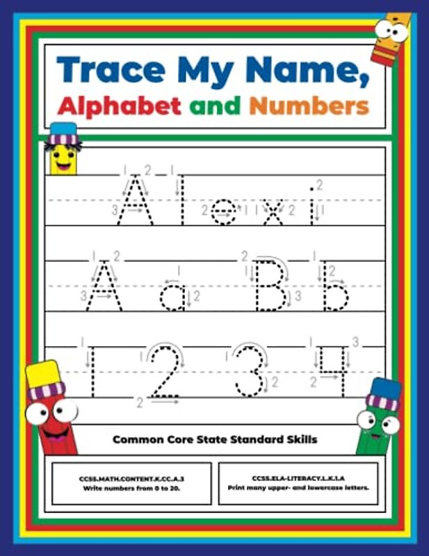 Trace My Name, Alphabet, and Numbers Workbook for Alexi: Letter and Number Tracing with Arrow Guides and Start Dots