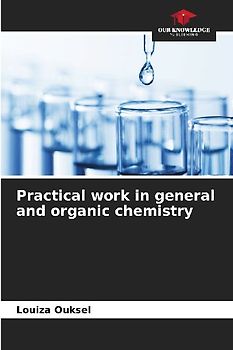 Practical work in general and organic chemistry