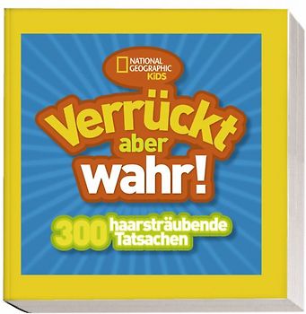 National Geographic Kids: Verrückt, aber wahr!
