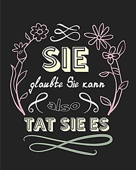 Sie glaubte sie kann, also tat sie es: Ein Bullet Grid Journal für Mutige, die alles erreichen können I 150 Seiten mit Punktraster zum Schreiben, Zeichnen & Malen