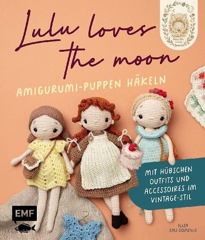 Lulu loves the moon – Amigurumi-Lieblingspuppen häkeln mit @lululovesthemoon