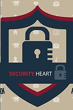 Security Heart: Internet Passwort Logbuch für Zuhause und Büro, Passwort Keeper - Alphabet-Registe (Passwortbuch Loginbuch, Band 1)