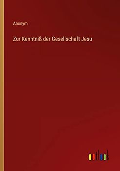 Zur Kenntniß der Gesellschaft Jesu
