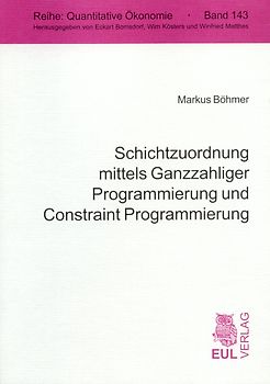 Schichtzuordnung mittels Ganzzahliger Programmierung und Constraint Programmierung