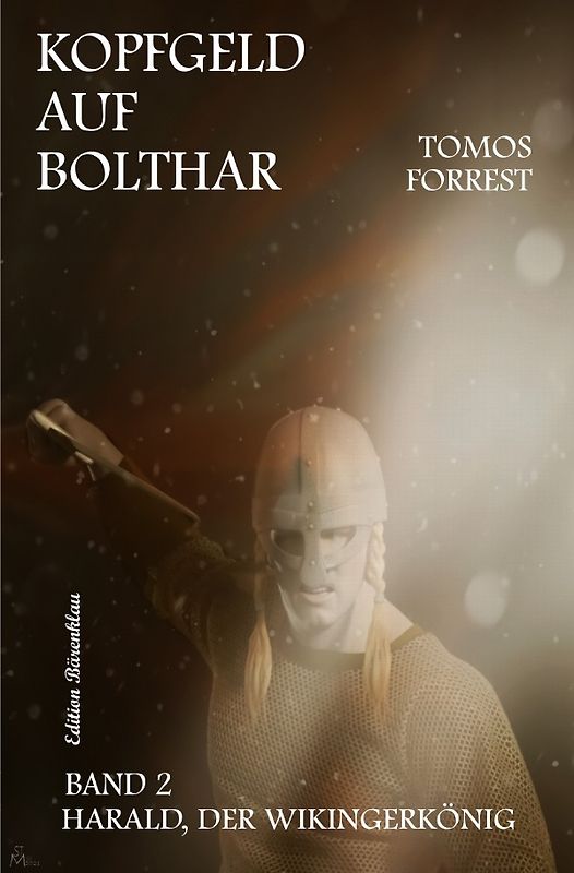 Kopfgeld auf Bolthar: Harald, der Wikingerkönig # 2