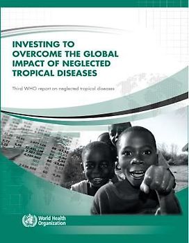 Investing to Overcome the Global Impact of Neglected Tropical Diseases