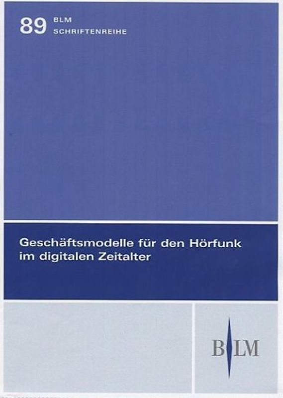 Geschäftsmodelle für den Hörfunk im digitalen Zeitalter