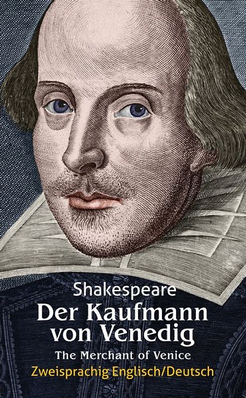 Der Kaufmann von Venedig. Shakespeare. Zweisprachig: Englisch-Deutsch / The Merchant of Venice