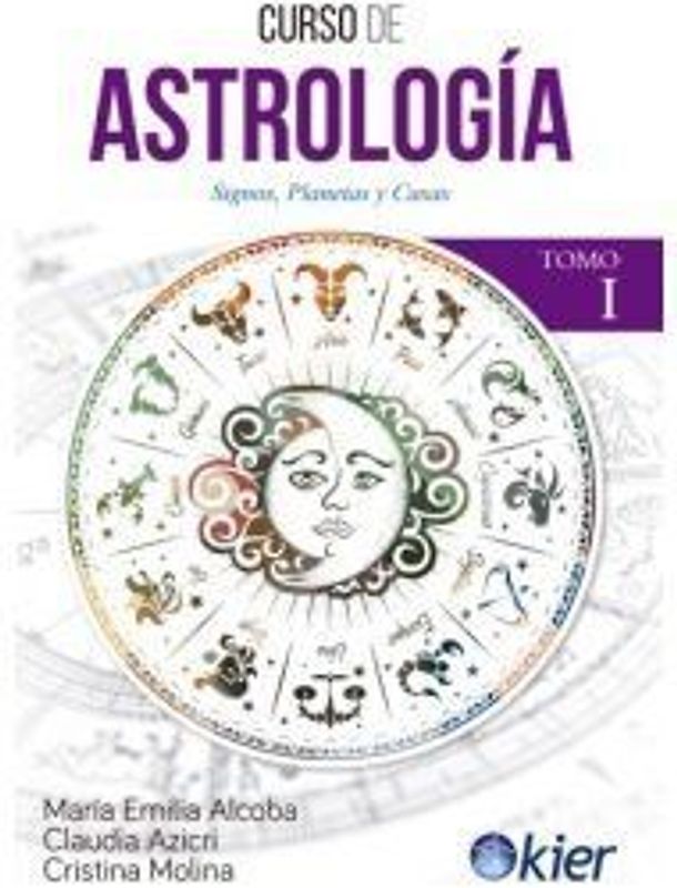 Curso de astrología I : signos, planetas y casas