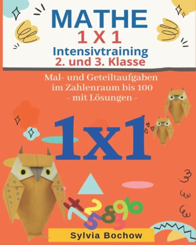 MATHE 1 x 1 Intensivtraining - 2. und 3. Klasse:: Mal- und Geteiltrechnungen im Zahlenraum bis 100 (mit Lösungen)