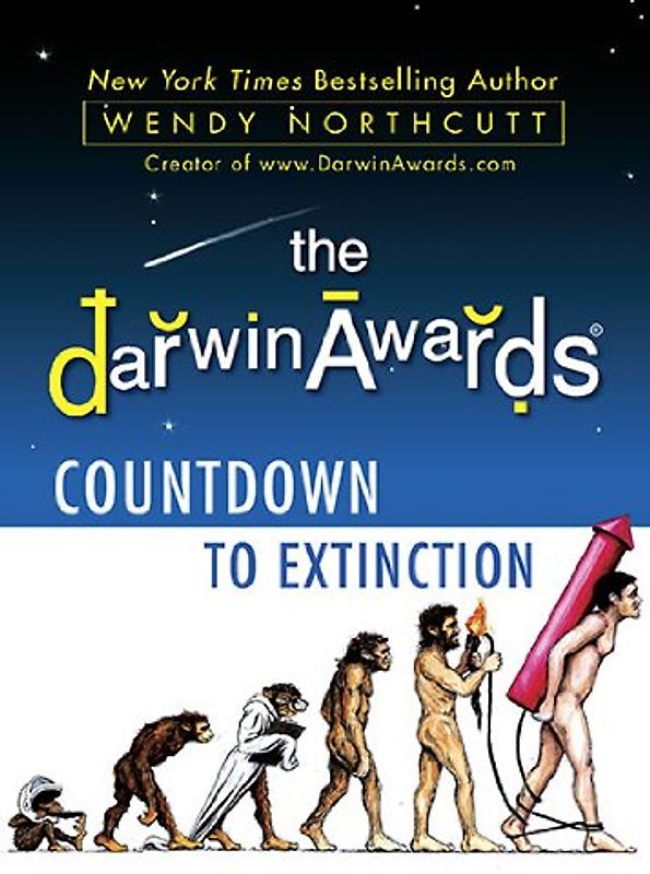 The Darwin Awards: Countdown to Extinction