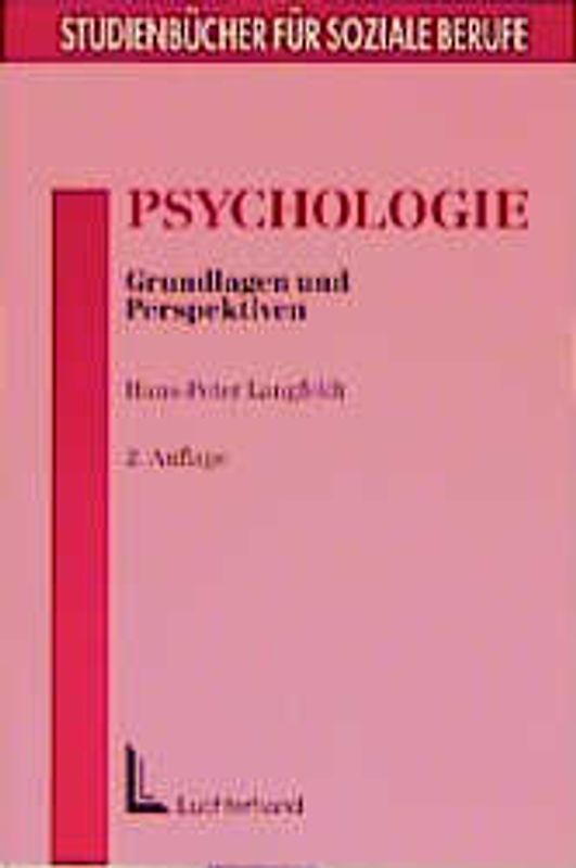 Psychologie: Grundlagen und Perspektiven