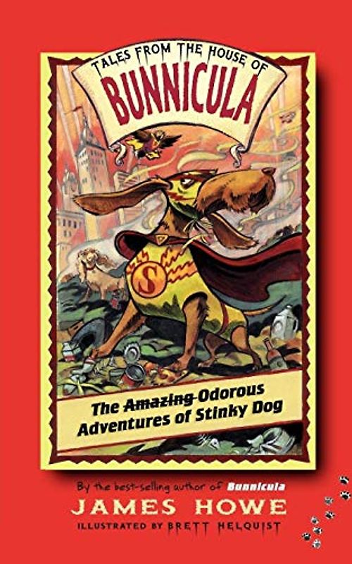 The Odorous Adventures of Stinky Dog (Tales From the House of Bunnicula, Band 6)