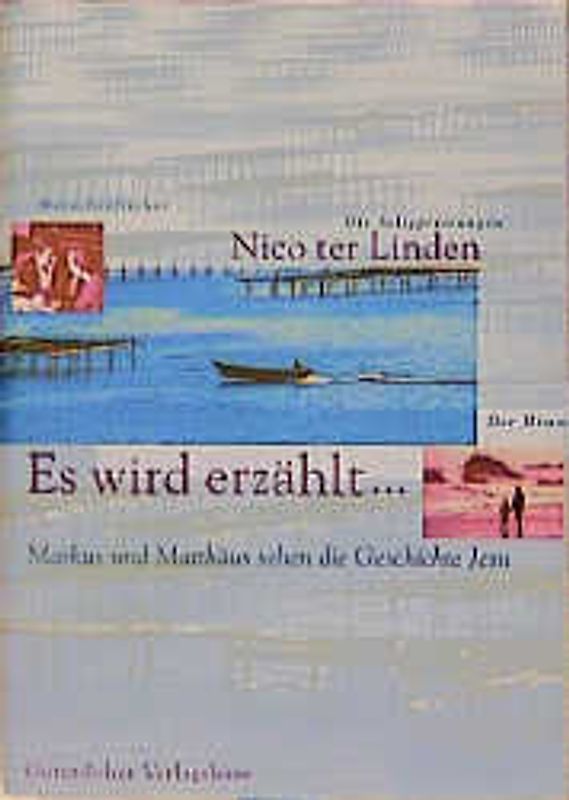 Es wird erzählt... / Matthäus und Markus sehen die Geschichte Jesu