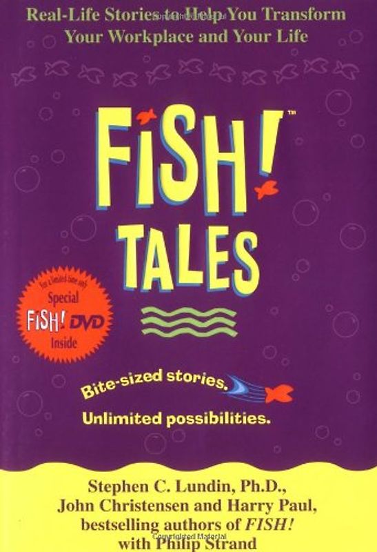 Fish! Tales with DVD: Real-Life Stories to Help You Transform Your Workplace and Your Life