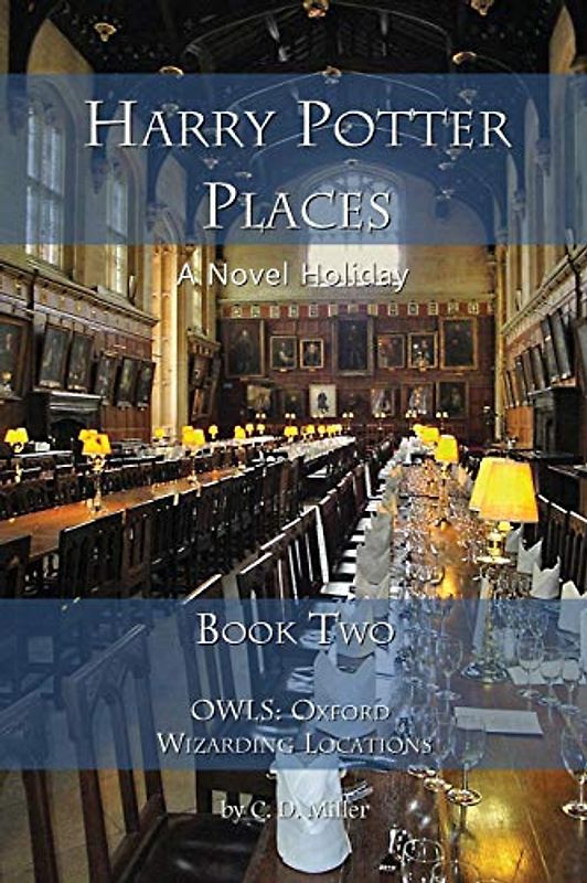 Harry Potter Places Book Two - Owls: Oxford Wizarding Locations